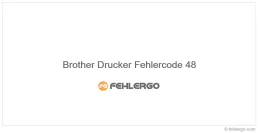 Brother Drucker Fehlercode 48