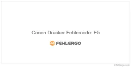 Canon Drucker Fehlercode: E5