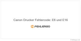 Canon Drucker Fehlercode: E6 und E16
