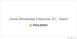 Carrier Klimaanlage Fehlercode: EC – Gelöst