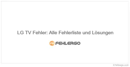 LG TV Fehler: Alle Fehlerliste und Lösungen