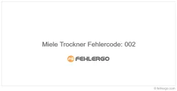 Miele Trockner Fehlercode: 002