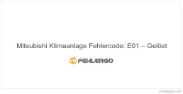 Mitsubishi Klimaanlage Fehlercode: E01 – Gelöst