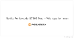 Netflix Fehlercode S7363 Mac – Wie repariert man