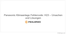 Panasonic Klimaanlage Fehlercode: H23 – Ursachen und Lösungen