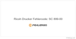 Ricoh Drucker Fehlercode: SC 899-00