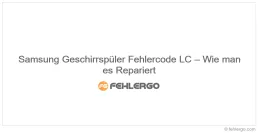 Samsung Geschirrspüler Fehlercode LC – Wie man es Repariert