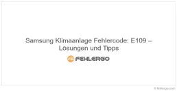Samsung Klimaanlage Fehlercode: E109 – Lösungen und Tipps