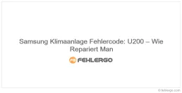 Samsung Klimaanlage Fehlercode: U200 – Wie Repariert Man