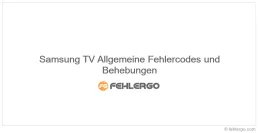 Samsung TV Allgemeine Fehlercodes und Behebungen