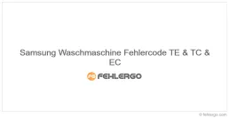 Samsung Waschmaschine Fehlercode TE & TC & EC