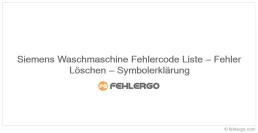 Siemens Waschmaschine Fehlercode Liste – Fehler Löschen – Symbolerklärung