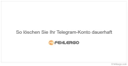 So löschen Sie Ihr Telegram-Konto dauerhaft
