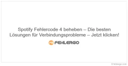 Spotify Fehlercode 4 beheben – Die besten Lösungen für Verbindungsprobleme – Jetzt klicken!