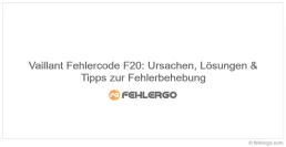 Vaillant Fehlercode F20: Ursachen, Lösungen & Tipps zur Fehlerbehebung