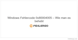 Windows Fehlercode 0x80004005 – Wie man es behebt